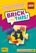 Brick Like This!