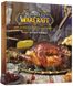 World of Warcraft. Офіційна кулінарна книга